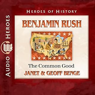 Benjamin Rush Audiobook By Janet Benge, Geoff Benge cover art