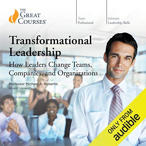 Transformational Leadership: How Leaders Change Teams, Companies, and Organizations cover art