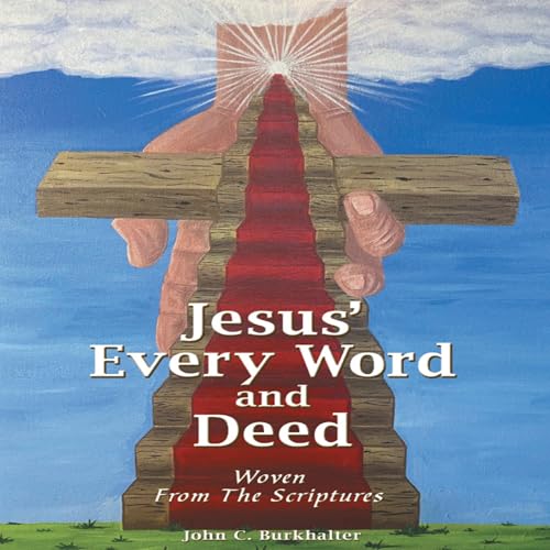 Jesus’ Every Word and Deed cover art