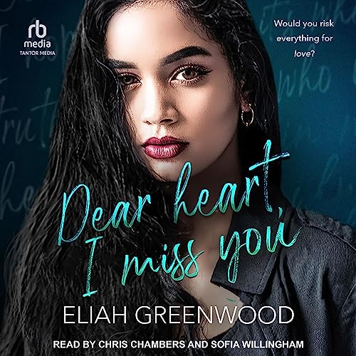 Dear Heart, I Miss You Audiobook By Eliah Greenwood cover art