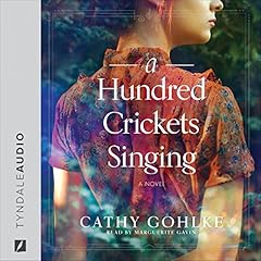 A Hundred Crickets Singing Audiolibro Por Cathy Gohlke arte de portada