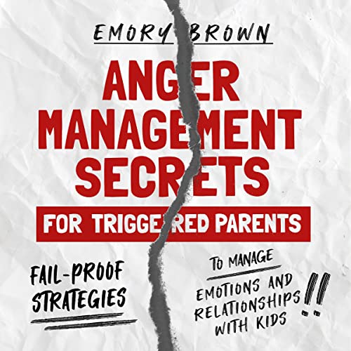 Anger Management Secrets for Triggered Parents Audiolibro Por Emory Brown arte de portada