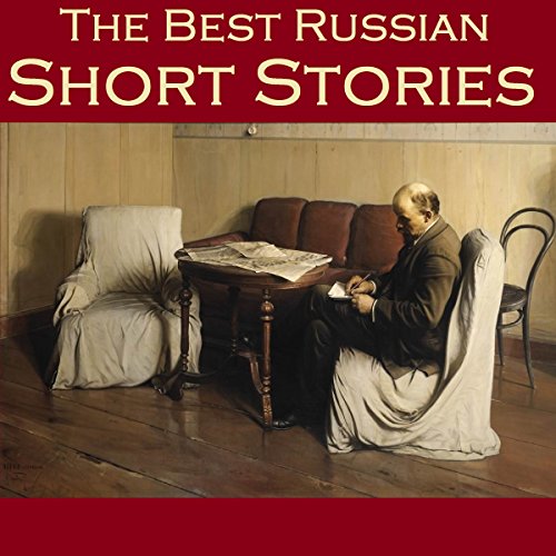 The Best Russian Short Stories Audiolibro Por Count Leo Tolstoy, Anton Chekhov, Alexander Pushkin, Nikolai Leskov, Nicolai Sc