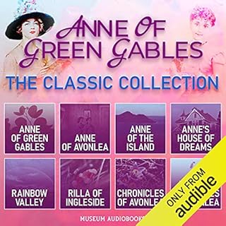 The Classic Anne of Green Gables Collection: 6 of the 8 Books in the Beloved "Anne Shirley" Series + 2 Avonlea Shor