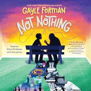 Not Nothing Audiobook By Gayle Forman cover art