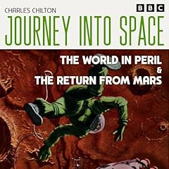 Journey into Space: The World in Peril & The Return from Mars cover art