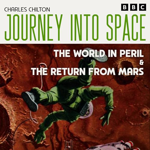 Journey into Space: The World in Peril & The Return from Mars cover art