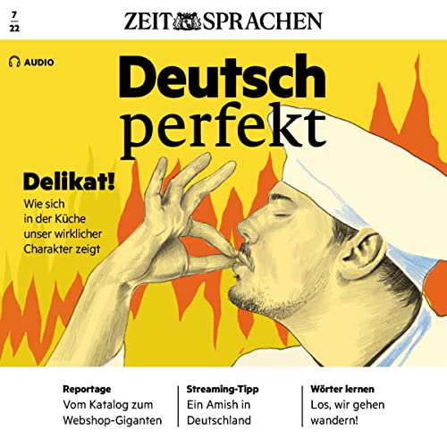 Page de couverture de Deutsch perfekt Audio - Wie sich in der Küche unser wirklicher Charakter zeigt. 7/2022