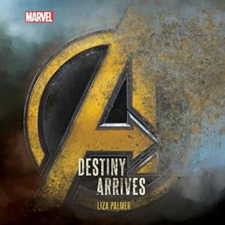 Avengers: Infinity War: Destiny Arrives Audiobook By Liza Palmer cover art