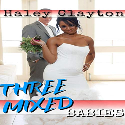 Three Mixed Babies Audiolibro Por Haley Clayton arte de portada