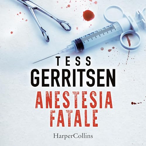 Anestesia fatale Audiolivro Por Tess Gerritsen capa