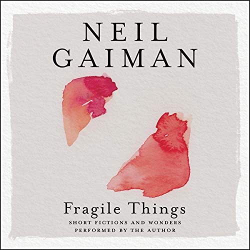 Fragile Things Audiobook By Neil Gaiman cover art