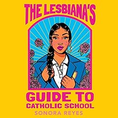 The Lesbiana's Guide to Catholic School cover art