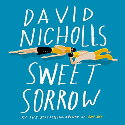 Sweet Sorrow Audiobook By David Nicholls cover art