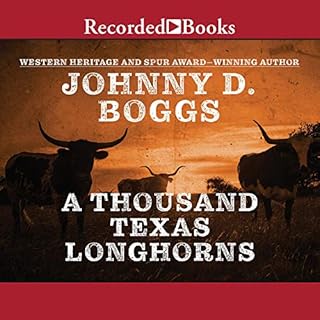 A Thousand Texas Longhorns Audiobook By Johnny D. Boggs cover art