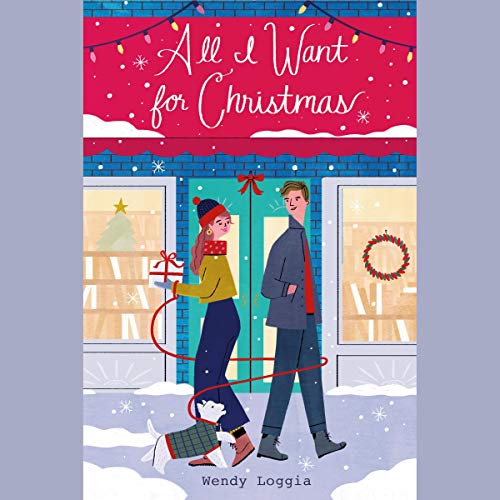 All I Want for Christmas Audiobook By Wendy Loggia cover art