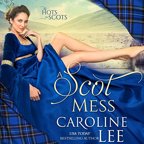 A Scot Mess Audiobook By Caroline Lee cover art