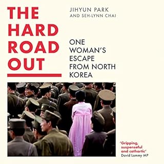 The Hard Road Out Audiolibro Por Jihyun Park, Seh-Lynn Chai, Sarah Baldwin - translator arte de portada