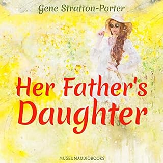 Her Father's Daughter Audiolibro Por Gene Stratton-Porter arte de portada