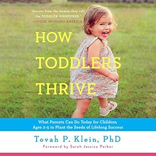 How Toddlers Thrive Audiobook By Tovah P. Klein PhD cover art