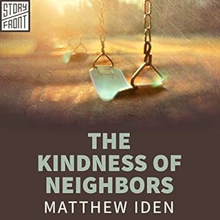 The Kindness of Neighbors Audiobook By Matthew Iden cover art