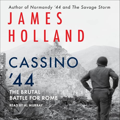 Cassino '44 Audiobook By James Holland cover art