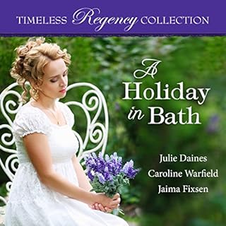 A Holiday in Bath Audiobook By Julie Daines, Caroline Warfield, Jaima Fixsen cover art