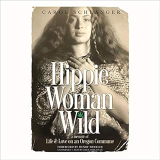 Hippie Woman Wild Audiobook By Carol Schlanger cover art