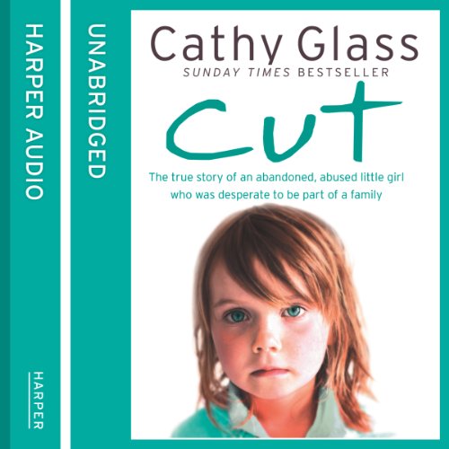 Cut: The true story of an abandoned, abused little girl who was desperate to be part of a family Titelbild