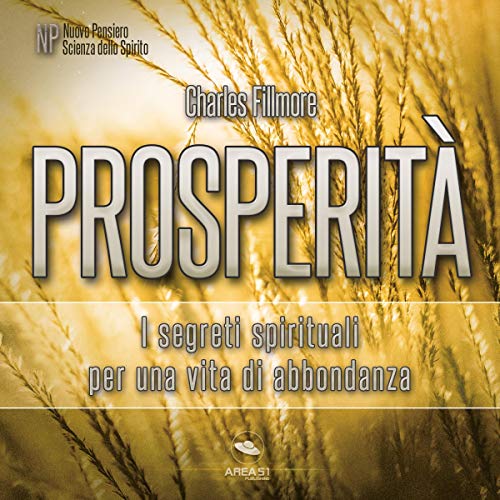 Prosperità: I segreti spirituali per una vita di abbondanza cover art