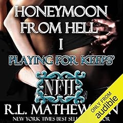 Playing for Keeps' Honeymoon from Hell Audiolibro Por R. L. Mathewson arte de portada