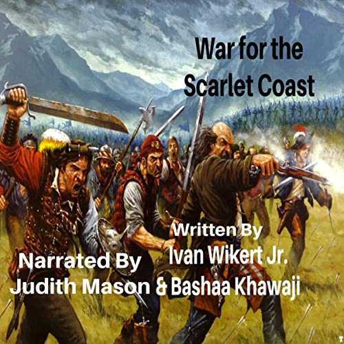 War for the Scarlet Coast Audiobook By Ivan Wikert Jr., Bashaa Khawaji cover art