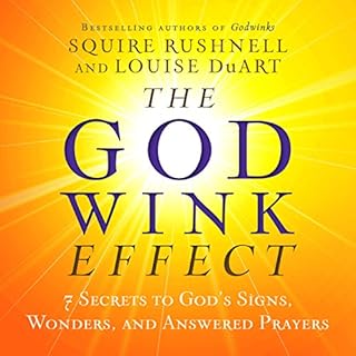 The Godwink Effect Audiobook By SQuire Rushnell, Louise DuArt cover art