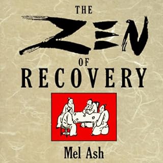 The Zen of Recovery Audiobook By Mel Ash cover art