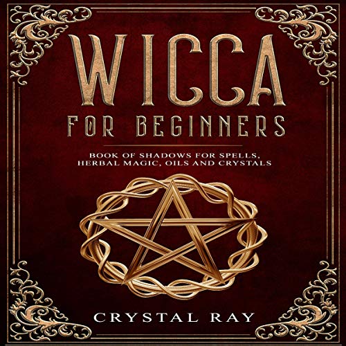 Wicca for Beginners Audiobook By Crystal Ray cover art