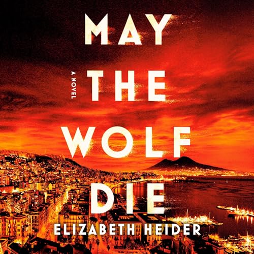 May the Wolf Die Audiobook By Elizabeth Heider cover art