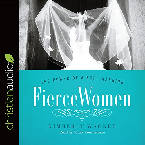 Fierce Women: The Power of a Soft Warrior cover art