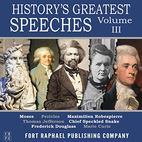 History's Greatest Speeches - Volume III Audiolivro Por Thomas Jefferson, Frederick Douglass capa