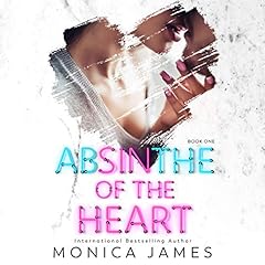 Absinthe of the Heart Audiobook By Monica James cover art