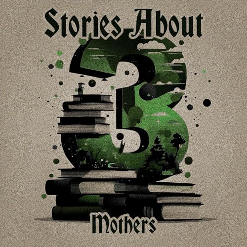 『3 Stories About - Mothers』のカバーアート