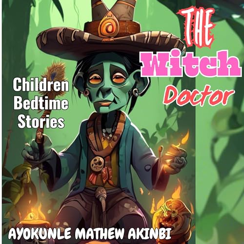 The Witch Doctor Audiobook By Ayokunle Mathew Akinbi cover art