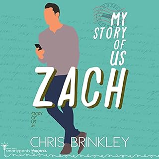 My Story of Us: Zach Audiobook By Smartypants Romance, Chris Brinkley cover art