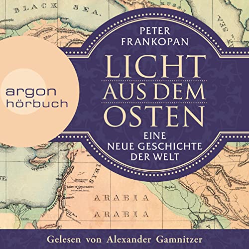 Licht aus dem Osten Audiobook By Peter Frankopan cover art