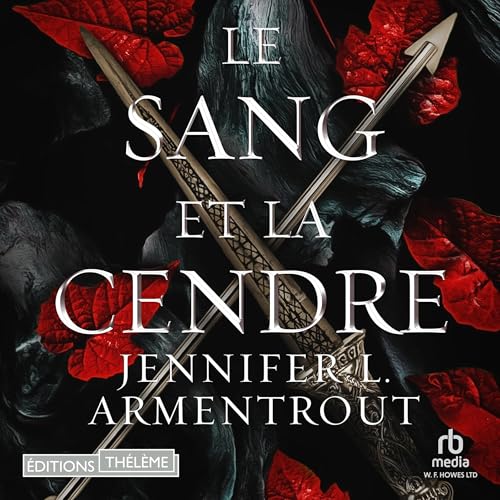 Le Sang et la Cendre [Blood and Ash] Audiolivro Por Jennifer L. Armentrout capa