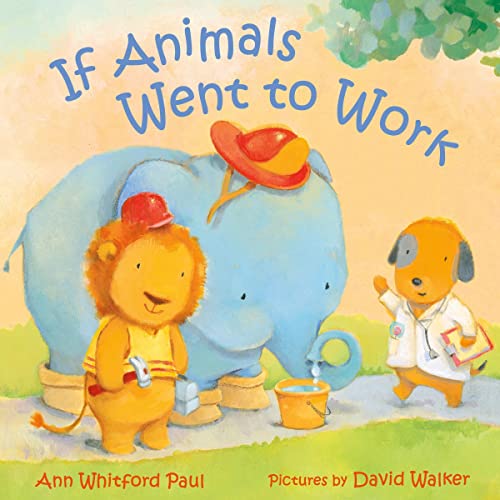 If Animals Went to Work Audiolibro Por Ann Whitford Paul, David Walker - illustrator arte de portada