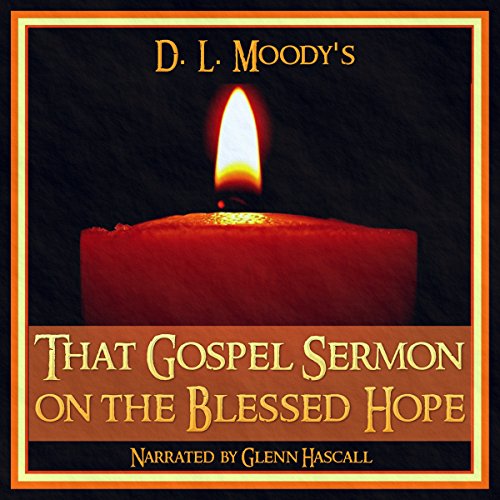 That Gospel Sermon on the Blessed Hope Audiobook By D. L. Moody cover art