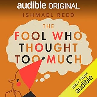 The Fool Who Thought Too Much Audiobook By Ishmael Reed cover art