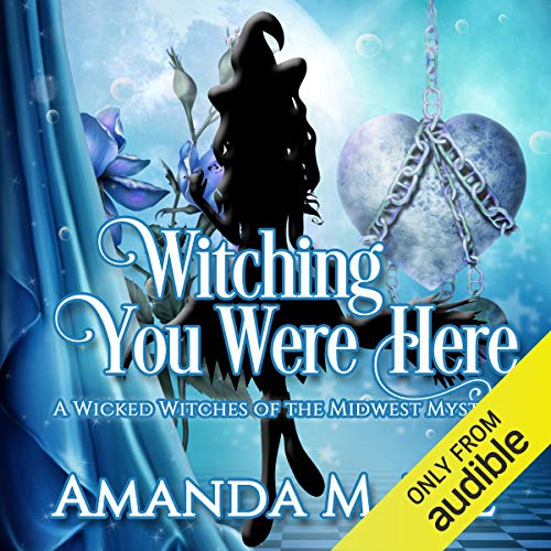 Witching You Were Here Audiobook By Amanda M. Lee cover art