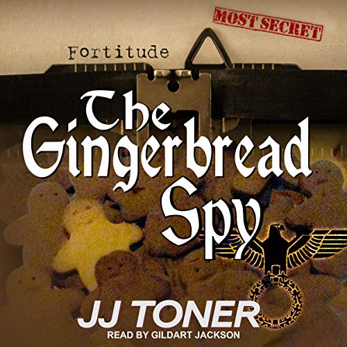 The Gingerbread Spy: A WW2 Spy Thriller cover art