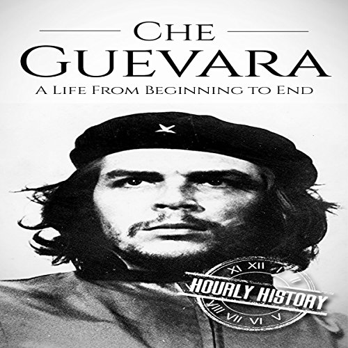 Che Guevara: A Life from Beginning to End cover art